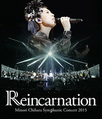 Minori Chihara Symphonic Concert 2015 Reincarnation [2Blu-ray+CD]