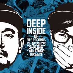 DEEP INSIDE of FILE RECORDS CLASSICS -compiled by YANATAKE &amp; SEX-