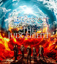 JAM Project LIVE TOUR 2022 THE JUDGEMENT Blu-ray/JAM Project