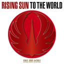 RISING SUN TO THE WORLD [CD+DVD/̾]