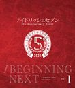 ɥå奻֥ 5th Anniversary Event "/BEGINNING NEXT" [Blu-ray DAY 1]