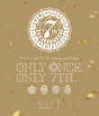 ɥå奻֥ 7th Anniversary Event "ONLY ONCE, ONLY 7TH." Blu-ray DAY 1