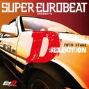 SUPER EUROBEAT presents Ƭʸ[˥]D Fifth Stage D SELECTION