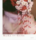 The Alluring World of Maiko and Geiko