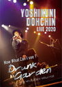 Ʋˮ LIVE 2020 "Now What Can I see ? Drunk Garden" at Nihonbashi Mitsui Hall [DVD+CD]