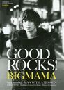 GOOD ROCKS! GOOD MUSIC CULTURE MAGAZINE Vol.59 ɽ&Ƭ BIGMAMA