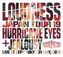 LOUDNESS JAPAN TOUR 2019 HURRICANE EYES + JEALOUSY Live at Zepp Tokyo 31 May, 2019 [2CD+DVD/