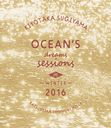 Ocean's dreams sessionsin winter 2016