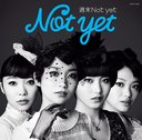 Not yet [CD+֥̿åå/Type-C]/Not yet (ͥҡ̸Τѡظǵͳ)