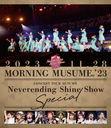 ⡼˥̼'23 󥵡ȥĥNeverending Shine ShowSPECIAL/⡼˥̼'23