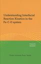 Understanding Interfacial Reaction Kinetics in the FeC-O system