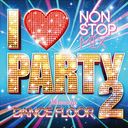 I LOVE PARTY 2 -WELCOME 2 DA DANCE FLOOR-