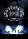 2PM ARENA TOUR 2015 "2PM OF 2PM" [̾]