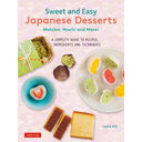 Sweet and Easy Japanese Desserts Matcha,Mochi and More!