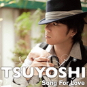 Song For Love/TSUYOSHI