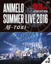 Animelo Summer Live 2016 -TOKI- 8.28