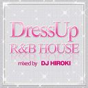 DRESS-UP R&B HOUSE