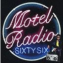 MOTEL RADIO SiXTY SiX