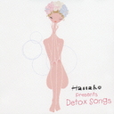 Hanako presents Detox Songs