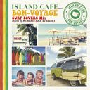 ISLAND CAFE meets BON-VOYAGE -Surf Lovers Mix- mix