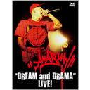 "DREAM AND DRAMA" LIVE!