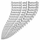 Asteroid and Butterfly/ΤȤĤ (&ʹ)