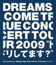 20th Anniversary DREAMS COME TRUE CONCERT TOUR 2009 "ɥꤷƤޤ?" [] [Blu-ray]