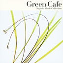 Organic Music Collection Green Cafe ȤۤäȰ©