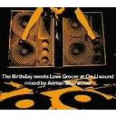 The Birthday meets Love Grocer at On-U Sound Mixed by Adrian Sherwood