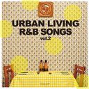 URBAN LIVING R&B SONGS vol.2 CLASSIC EDITION Mixed by DJ KAZ/˥Х (DJ KAZ)