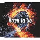 TV˥᡼ˡץǥ󥰥ơ: Born to be (ʥver.)