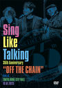 Sing Like Talking 35th Anniversary "OFF THE CHAIN" Live at TOKYO DOME CITY HALL 10.01.2023 [̾]/SING LIKE TALKING