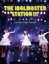 THE IDOLMSTER STATION!!! Summer Night Party!!! (BD2+CD)