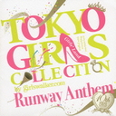 TOKYO GIRLS COLLECTION 10th Anniversary Runway Anthem [̾]