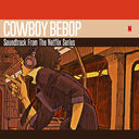 COWBOY BEBOP Soundtrack From The Netflix Series/ȥ٥