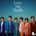 Love Me Madly [TYPE-B]