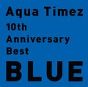 10th Anniversary Best BLUE [̾]