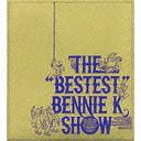 THE "BESTEST" BENNIE K SHOW [DVDո]