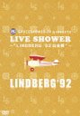 SPACESHOWER TV presents LIVE SHOWERLINDBERG '92 ס