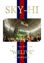 SKY-HI Tour 2017 Final "WELIVE" in BUDOKAN