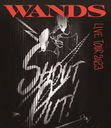 WANDS Live Tour 2023 SHOUT OUT!/WANDS