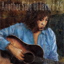 Another Side of Takuro 25/Ϻ