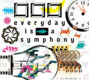 everyday is a symphony/