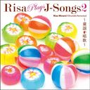 RISA PLAYS J-Songs 2 ƸءΡ/Τ