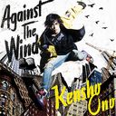 Against The Wind [ƥ] [CD+DVD]