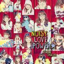 TV˥ˡ OP: NOISY LOVE POWER [̹] [CD+DVD]