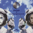 Pop + Underground