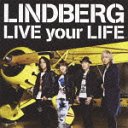 LIVE your LIFE [CD+DVD]