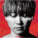 ûɥޡإȥޥǥå٥ץ˥󥰥ơ: Wake up Decker!