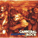 CANNIBAL ROCK [UHQCD]